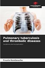 Pulmonary tuberculosis and thrombolic diseases