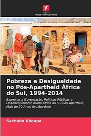 Pobreza e Desigualdade no Pós-Apartheid África do Sul, 1994-2014