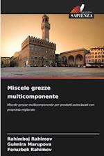 Miscele grezze multicomponente