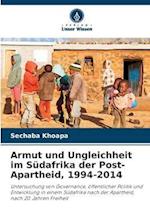 Armut und Ungleichheit im Südafrika der Post-Apartheid, 1994-2014