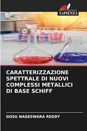 CARATTERIZZAZIONE SPETTRALE DI NUOVI COMPLESSI METALLICI DI BASE SCHIFF