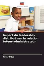 Impact du leadership distribué sur la relation tuteur-administrateur