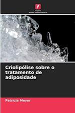 Criolipólise sobre o tratamento de adiposidade