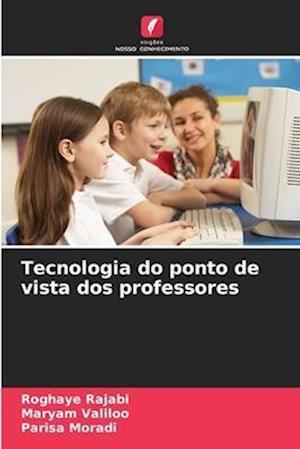 Tecnologia do ponto de vista dos professores