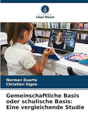 Gemeinschaftliche Basis oder schulische Basis: Eine vergleichende Studie