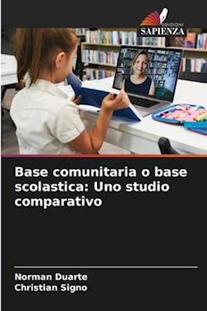 Base comunitaria o base scolastica: Uno studio comparativo