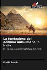 La fondazione del dominio musulmano in India