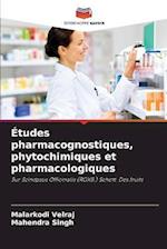 Études pharmacognostiques, phytochimiques et pharmacologiques
