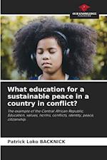 What education for a sustainable peace in a country in conflict?