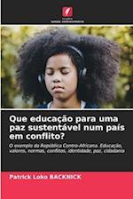 Que educação para uma paz sustentável num país em conflito?