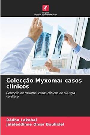 Colecção Myxoma: casos clínicos