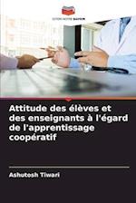 Attitude des élèves et des enseignants à l'égard de l'apprentissage coopératif