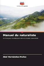 Manuel du naturaliste