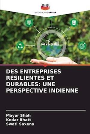 DES ENTREPRISES RÉSILIENTES ET DURABLES: UNE PERSPECTIVE INDIENNE