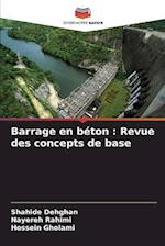 Barrage en béton : Revue des concepts de base