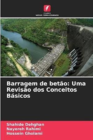 Barragem de betão: Uma Revisão dos Conceitos Básicos