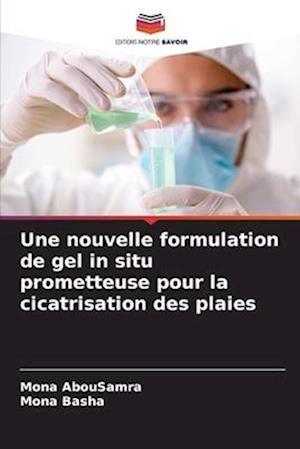 Une nouvelle formulation de gel in situ prometteuse pour la cicatrisation des plaies