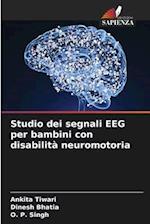 Studio dei segnali EEG per bambini con disabilità neuromotoria