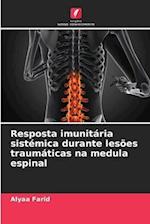 Resposta imunitária sistémica durante lesões traumáticas na medula espinal