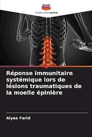 Réponse immunitaire systémique lors de lésions traumatiques de la moelle épinière