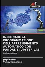 INSEGNARE LA PROGRAMMAZIONE DELL'APPRENDIMENTO AUTOMATICO CON PANDAS E JUPYTER-LAB