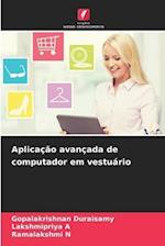 Aplicação avançada de computador em vestuário