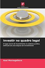 Investir no quadro legal