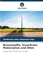 Brennstoffe, feuerfeste Materialien und Öfen