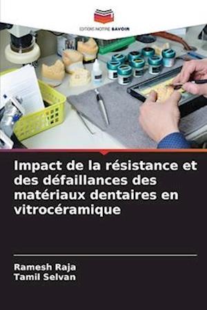 Impact de la résistance et des défaillances des matériaux dentaires en vitrocéramique