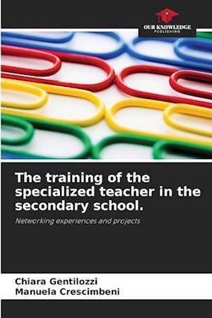 The training of the specialized teacher in the secondary school.