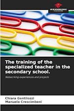 The training of the specialized teacher in the secondary school.