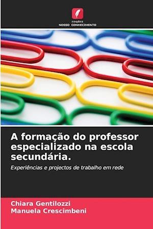 A formação do professor especializado na escola secundária.