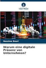 Warum eine digitale Präsenz von Unternehmen?