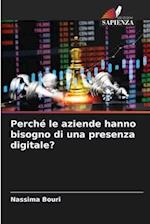 Perché le aziende hanno bisogno di una presenza digitale?