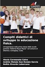 Compiti didattici di sviluppo in educazione fisica.