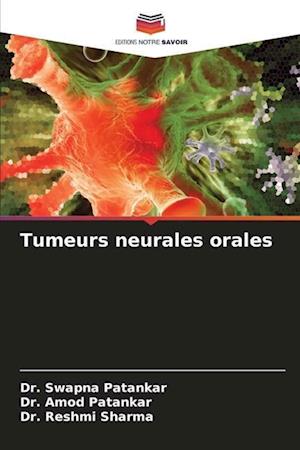 Tumeurs neurales orales