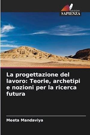 La progettazione del lavoro: Teorie, archetipi e nozioni per la ricerca futura