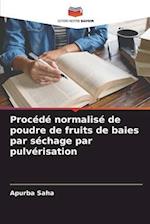 Procédé normalisé de poudre de fruits de baies par séchage par pulvérisation