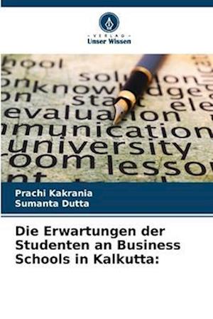 Die Erwartungen der Studenten an Business Schools in Kalkutta: