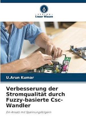 Verbesserung der Stromqualität durch Fuzzy-basierte Csc-Wandler