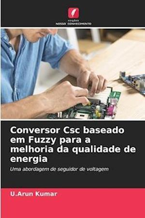 Conversor Csc baseado em Fuzzy para a melhoria da qualidade de energia