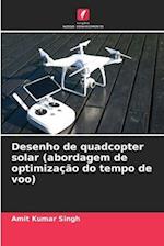 Desenho de quadcopter solar (abordagem de optimização do tempo de voo)