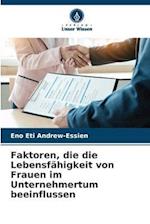 Faktoren, die die Lebensfähigkeit von Frauen im Unternehmertum beeinflussen