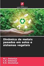 Dinâmica de metais pesados em solos e sistemas vegetais