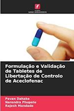 Formulação e Validação de Tabletes de Libertação de Controlo de Aceclofenac