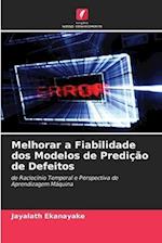 Melhorar a Fiabilidade dos Modelos de Predição de Defeitos