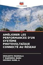 AMÉLIORER LES PERFORMANCES D'UN SYSTÈME PHOTOVOLTAÏQUE CONNECTÉ AU RÉSEAU