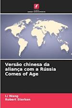 Versão chinesa da aliança com a Rússia Comes of Age