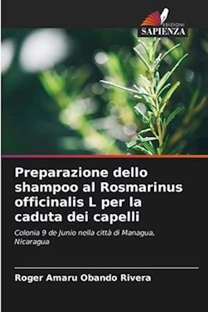 Preparazione dello shampoo al Rosmarinus officinalis L per la caduta dei capelli