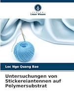 Untersuchungen von Stickereiantennen auf Polymersubstrat